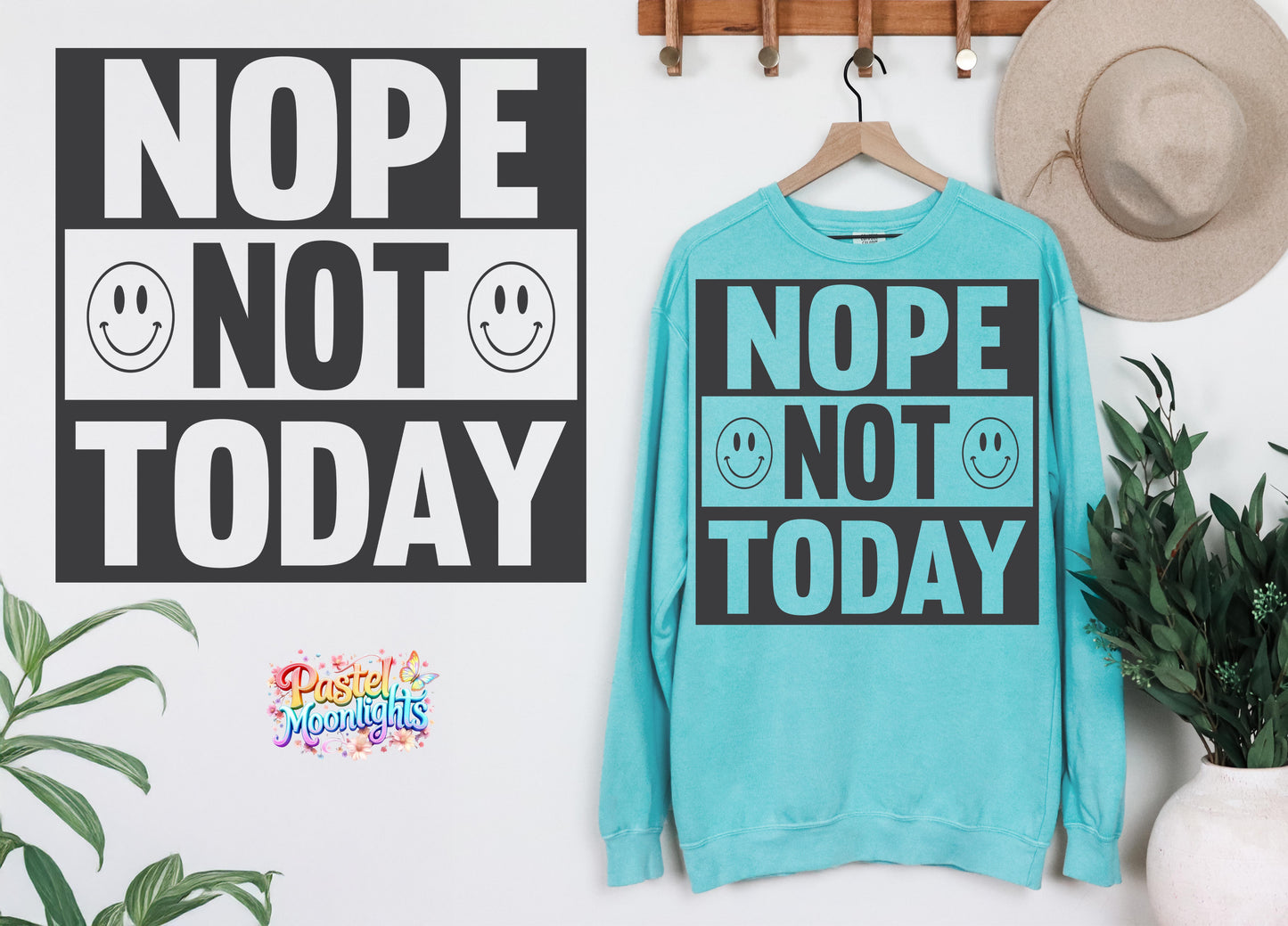 Nope not Today 3 DTF Print Ready to Press