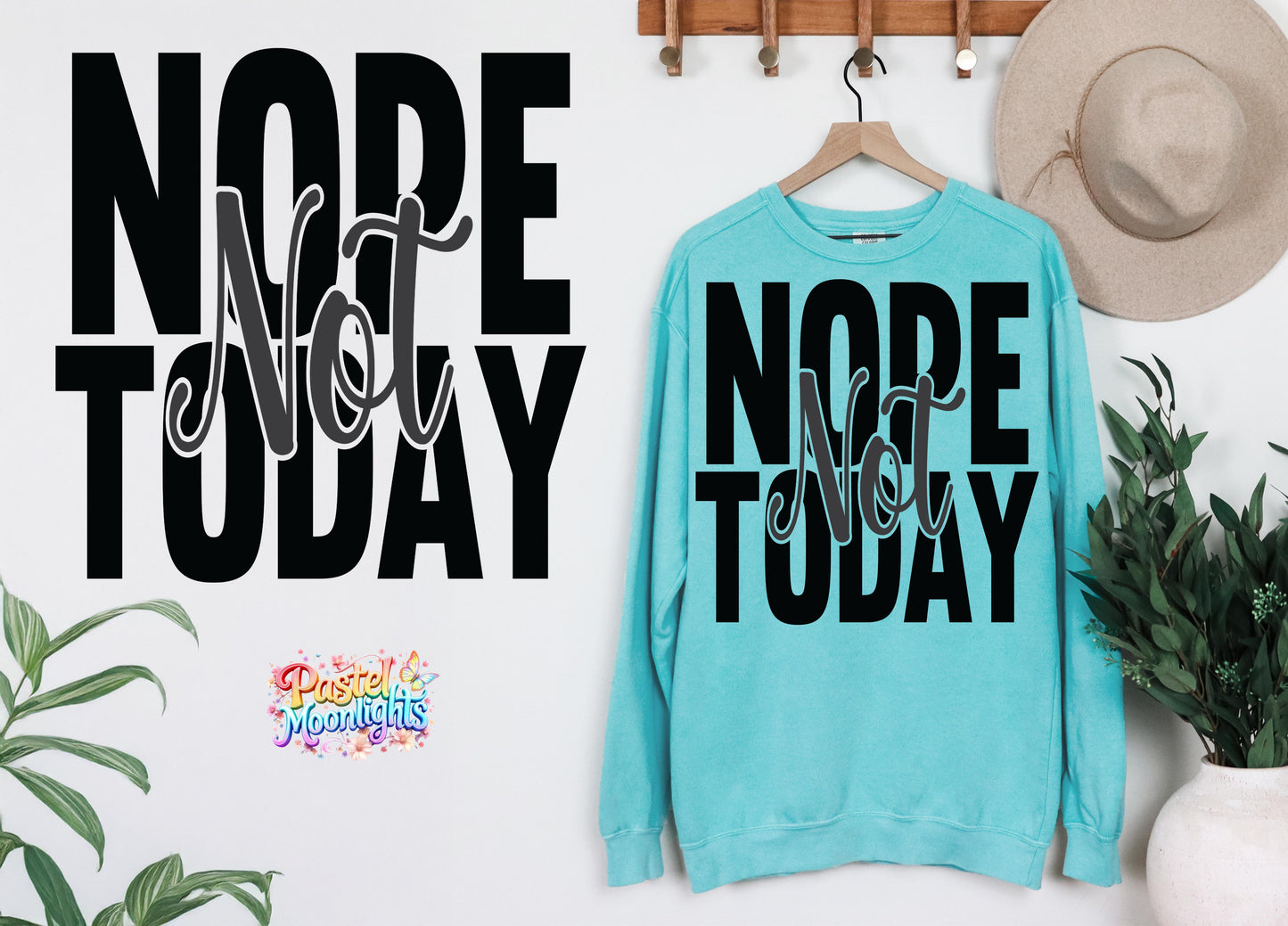 Nope not Today 4 DTF Print Ready to Press