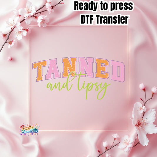 Tanned and Tipsy DTF Print Ready to Press
