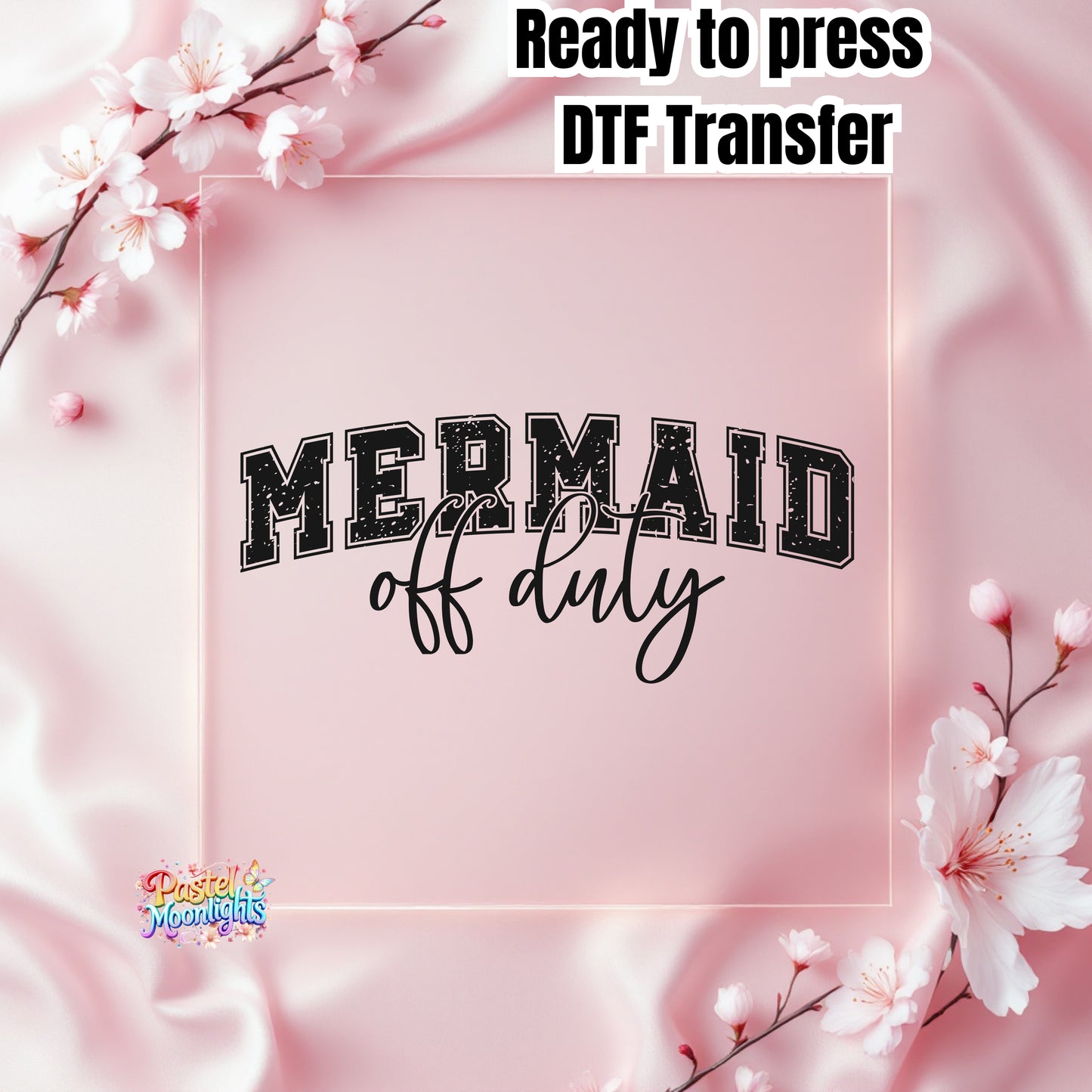 Mermaid Off Duty  Black DTF Print Ready to Press