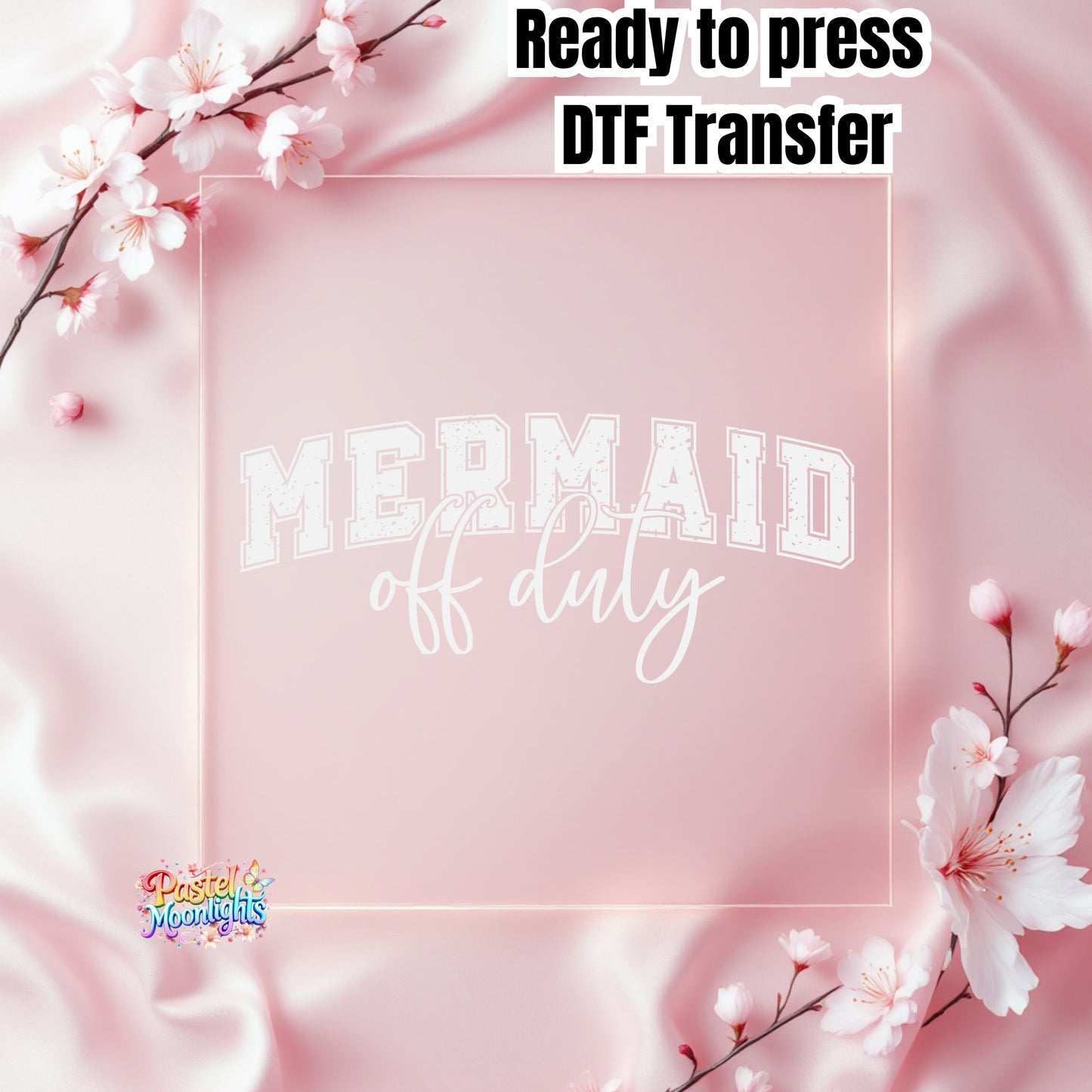 Mermaid Off Duty White DTF Print Ready to Press