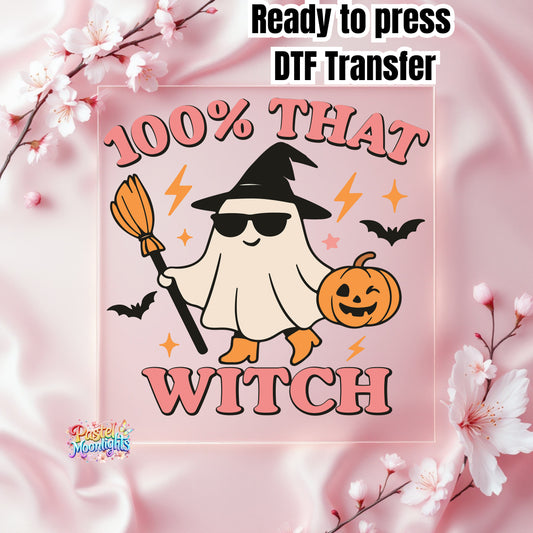 100% That Witch  DTF Print Ready to Press