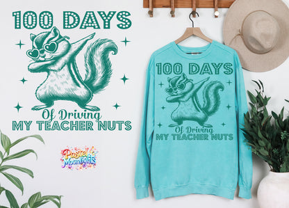 100 days driving my teacher nuts DTF Print Ready to Press