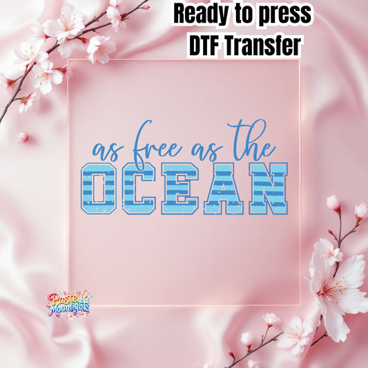 As Free as the Ocean DTF Print Ready to Press