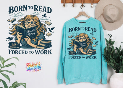 Born to Read, Force to work Design 3 DTF Print Ready to Press