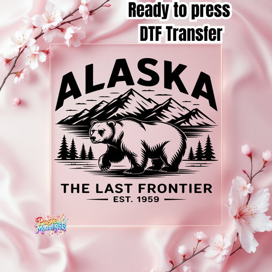 Alaska The Last Frontier DTF Print Ready to Press