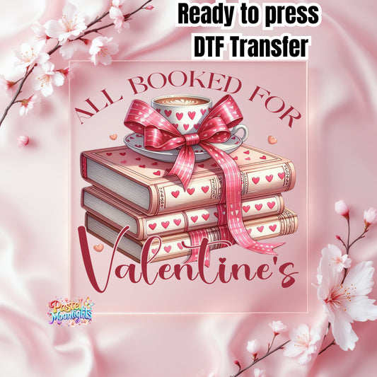 All booked for Valentines DTF Print Ready to Press