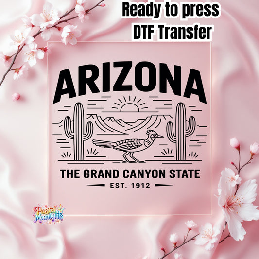 Arizona The Grand Canyon State  DTF Print Ready to Press