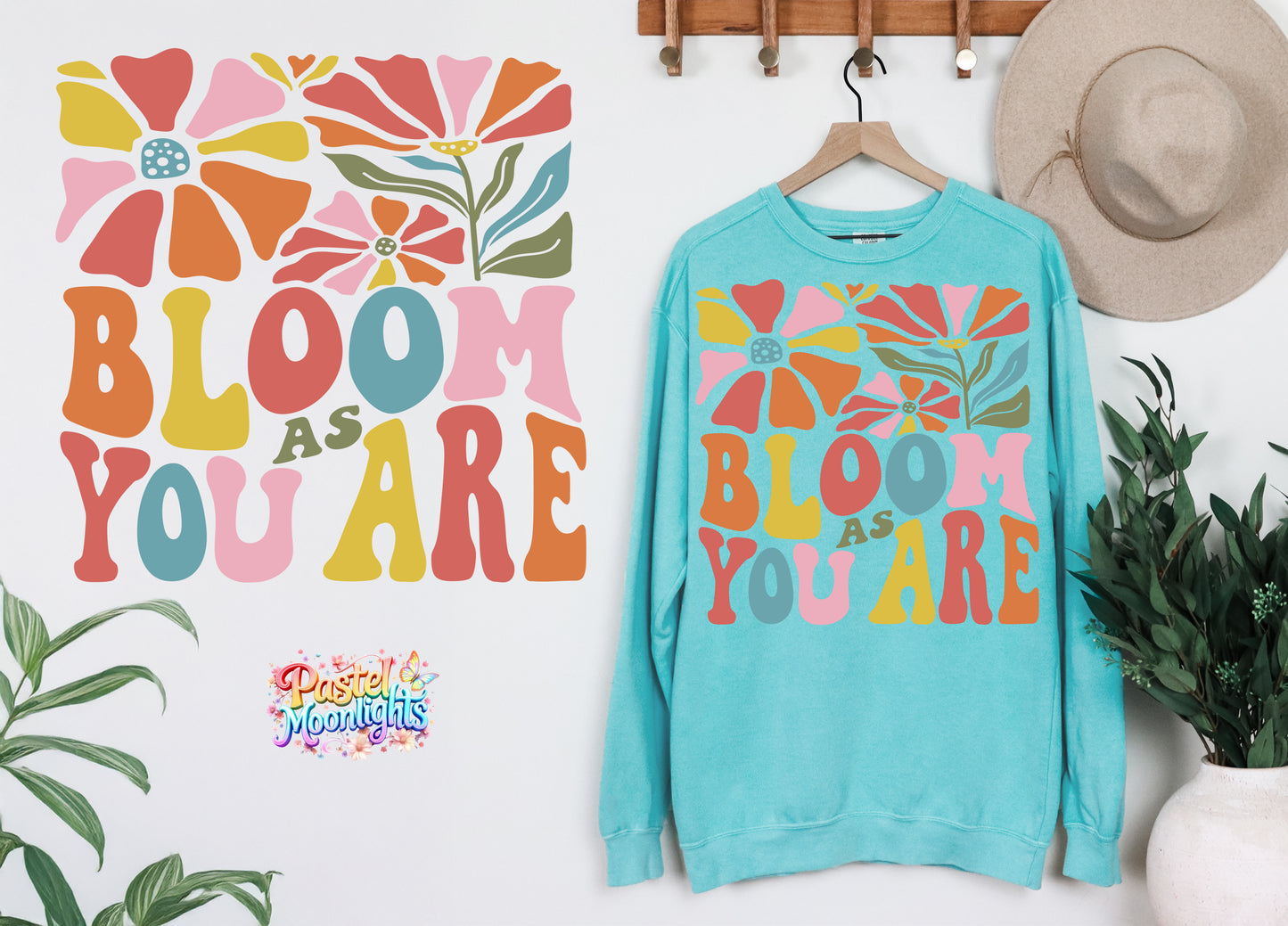 Bloom as you are DTF Print Ready to Press