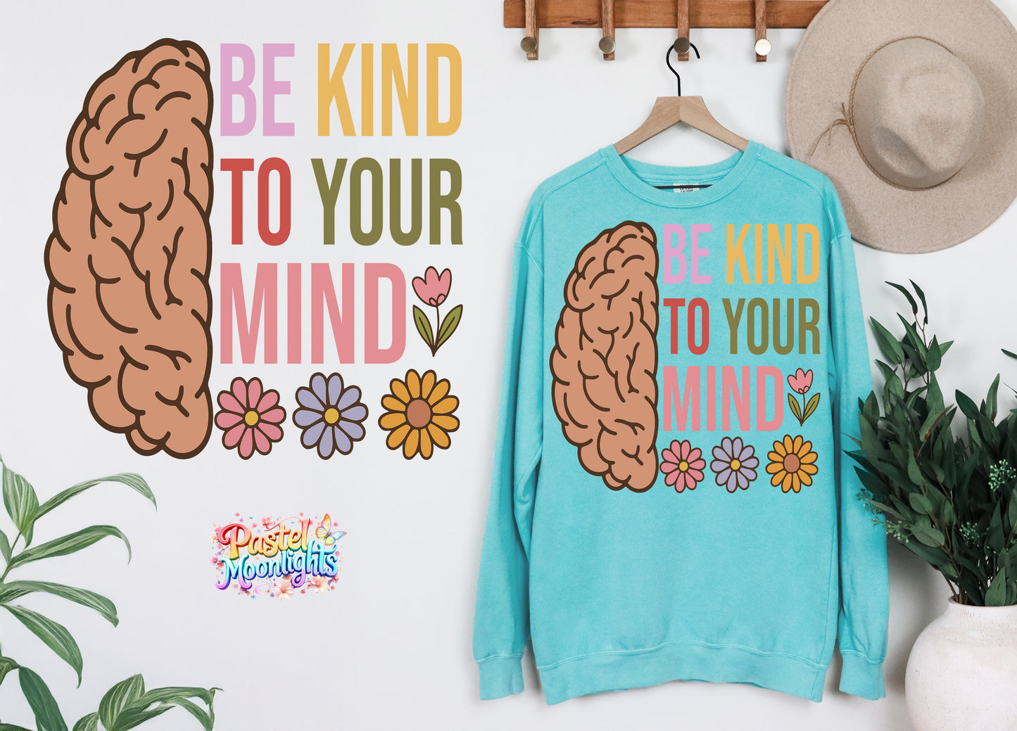 Be Kind to Your Mind 5 DTF Print Ready to Press