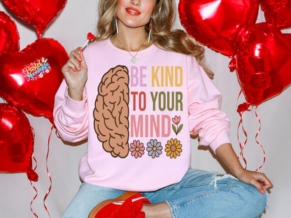Be Kind to Your Mind 5 DTF Print Ready to Press