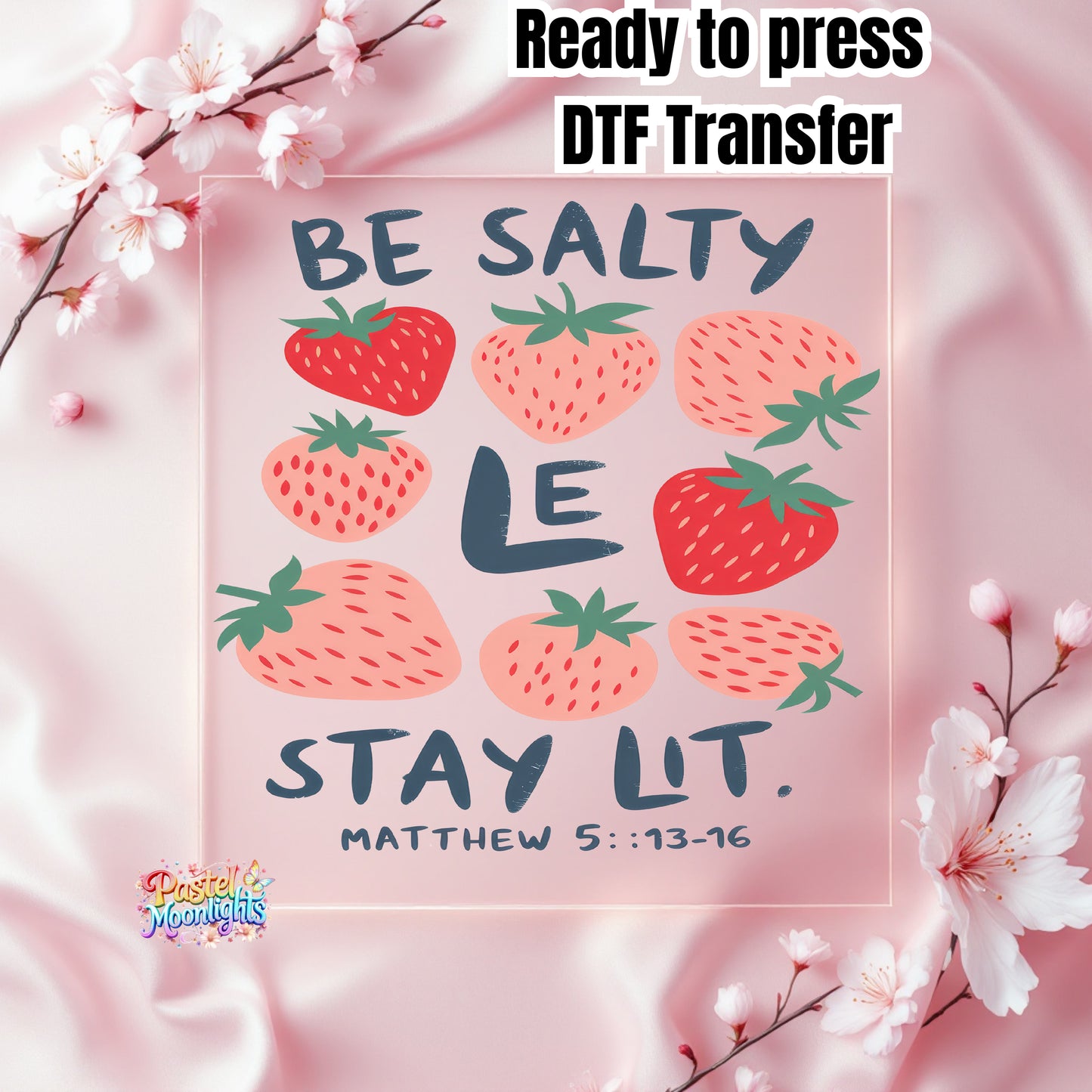 Be Salty Stay Lit DTF Print Ready to Press