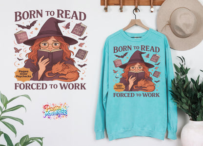 Born to Read, Force to work Design 2 DTF Print Ready to Press