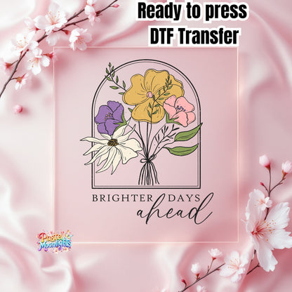 Brighter Days ahead DTF Print Ready to Press