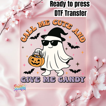 Call Me Cute and Give Me Candy DTF Print Ready to Press