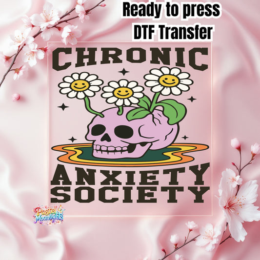 Chronic anxiety society DTF Print Ready to Press