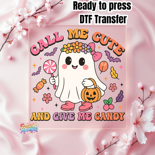 CALL ME CUTE AND GIVE ME CANDY 1 DTF Print Ready to Press