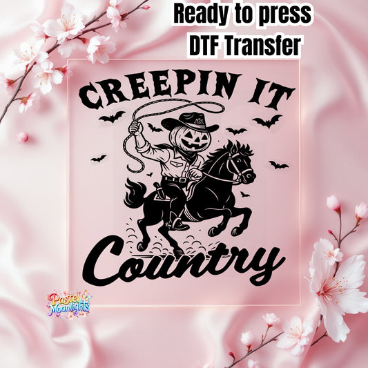 Creepin it country DTF Print Ready to Press
