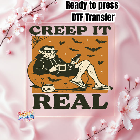 Creep it real DTF Print Ready to Press