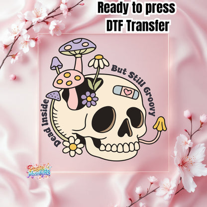 Dead Inside But Still Groovy DTF Print Ready to Press