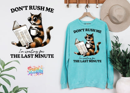 Don’t Rush Me DTF Print Ready to Press