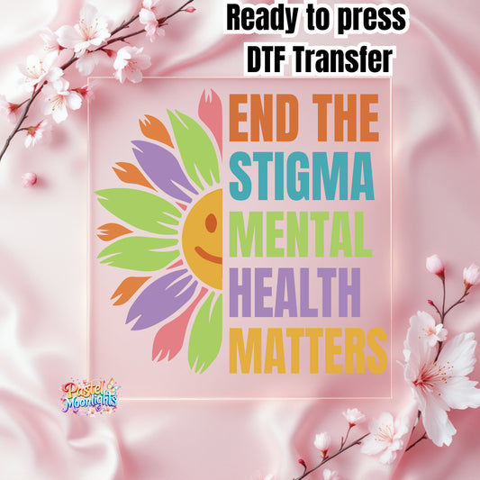 End the Stigma DTF Print Ready to Press