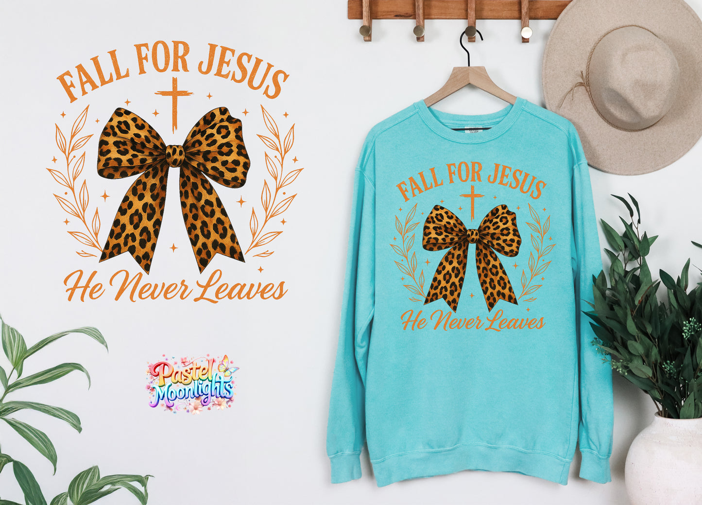 FALL FOR JESUS He Never Leaves 2 DTF Print Ready to Press