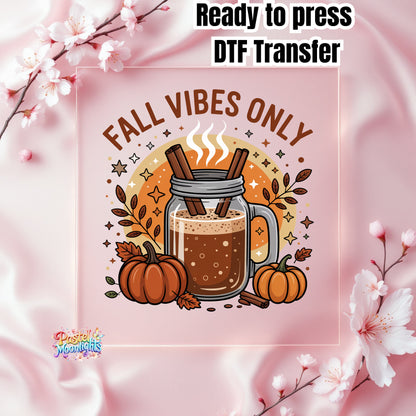 Fall Vibes Only DTF Print Ready to Press
