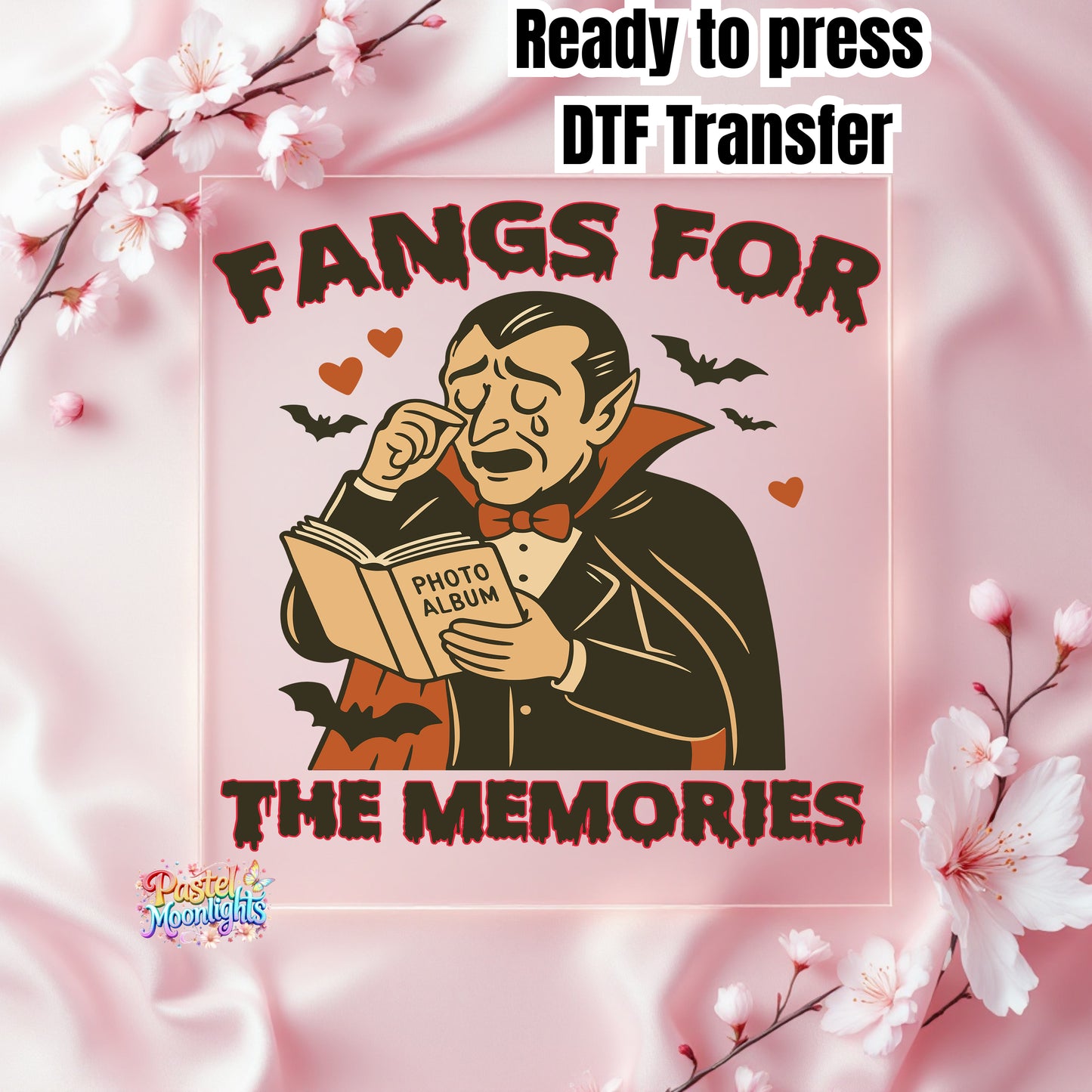Fangs for the Memories DTF Print Ready to Press