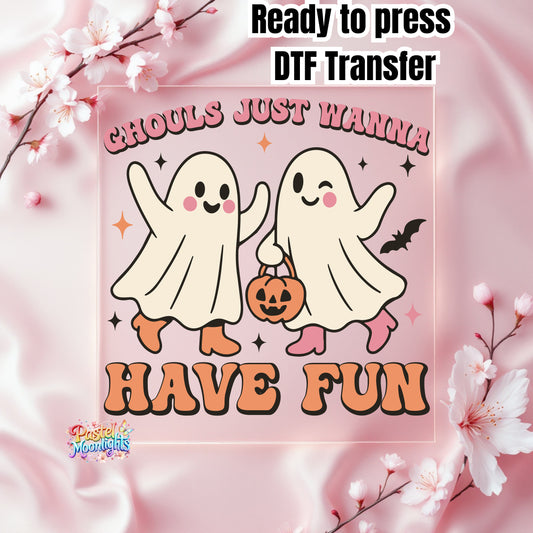 Ghouls Just Wanna Have Fun DTF Print Ready to Press