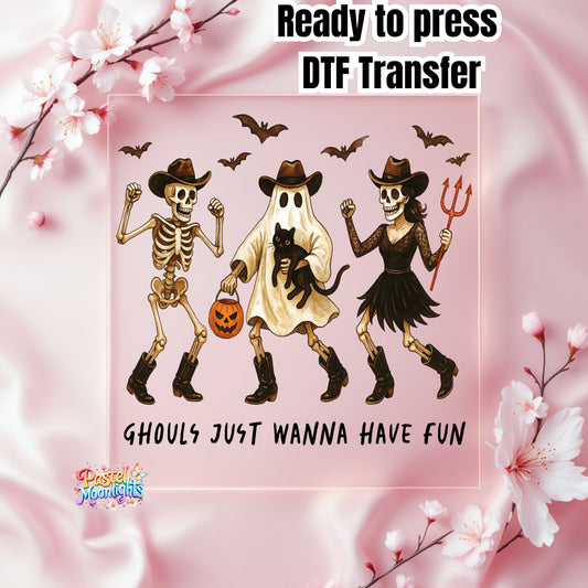 Ghouls just wanna have fun DTF Print Ready to Press