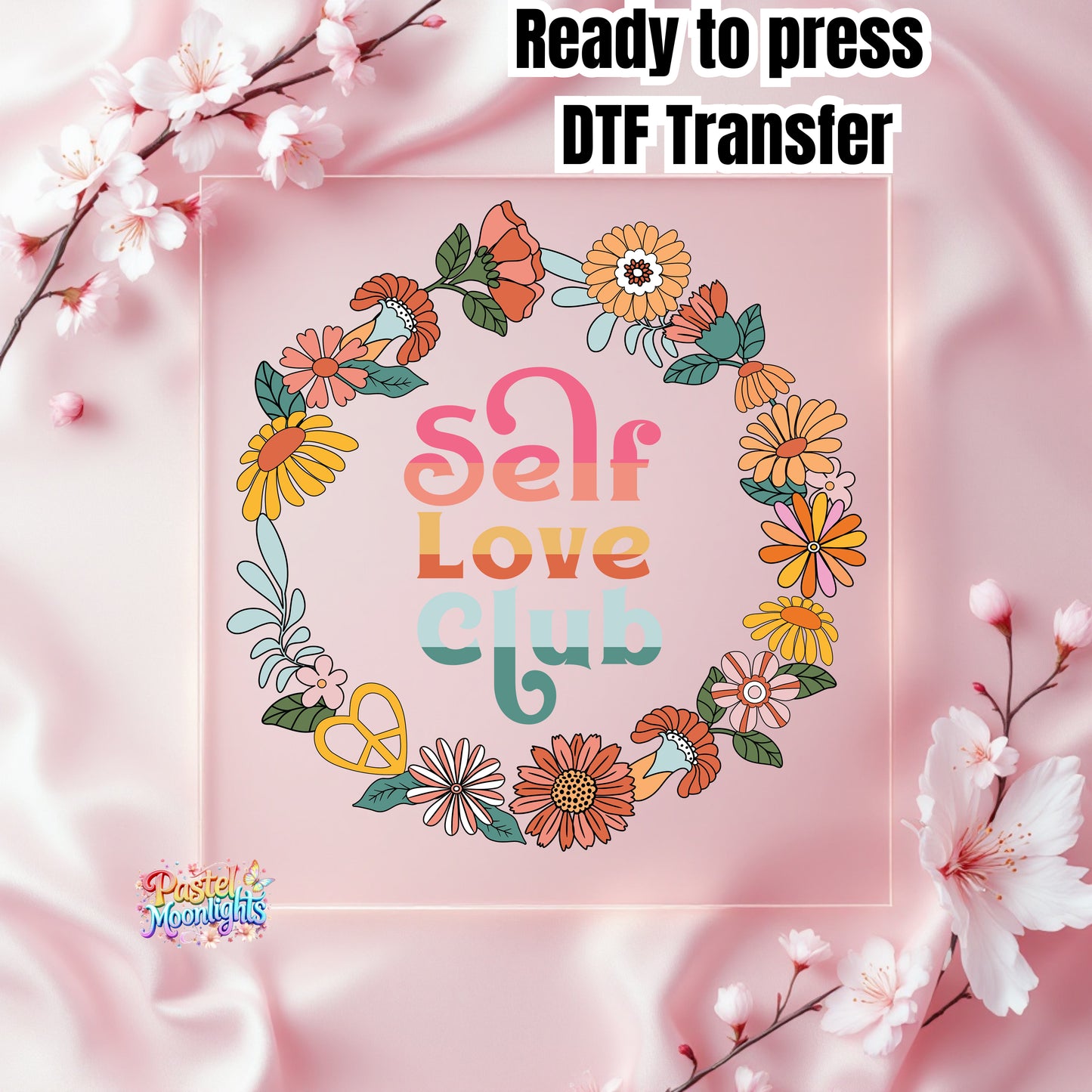 Self Love Design 52 DTF Print Ready to Press