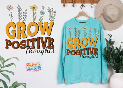 Grow Positive Thoughts DTF Print Ready to Press