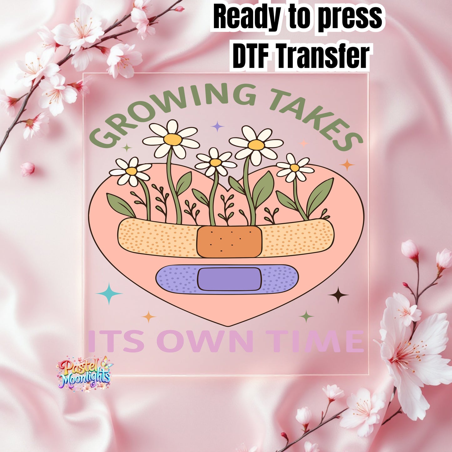 Growing Takes Its Own Time DTF Print Ready to Press