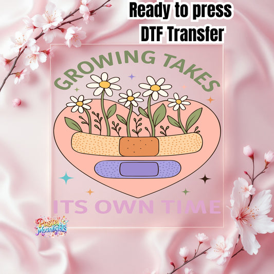 Growing Takes Its Own Time DTF Print Ready to Press