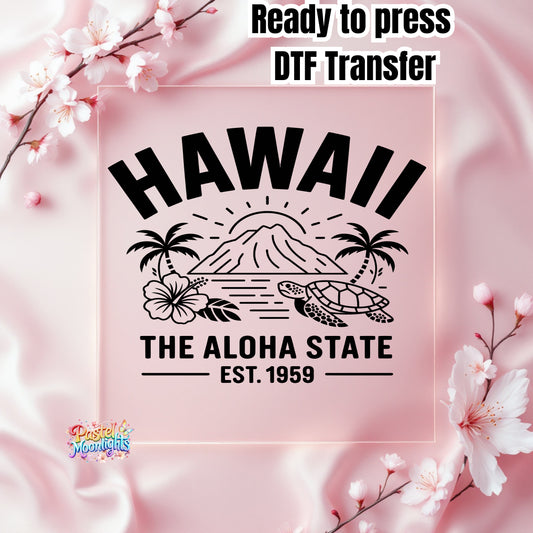 Hawaii The Aloha State DTF Print Ready to Press