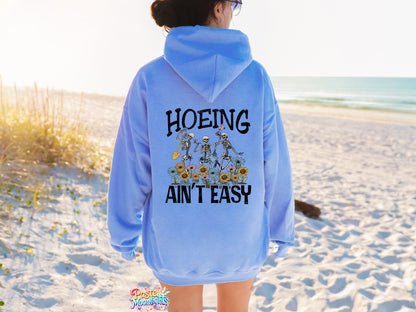 Hoeing Ain't Easy DTF Print Ready to Press