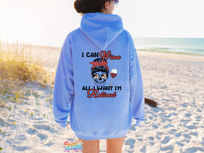 I Can Wine All I Want  DTF Print Ready to Press