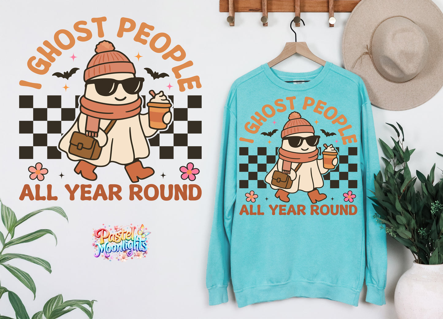 I Ghost People All Year Round DTF Print Ready to Press