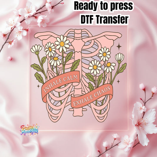 Inhale Calm, Exhale chaos DTF Print Ready to Press