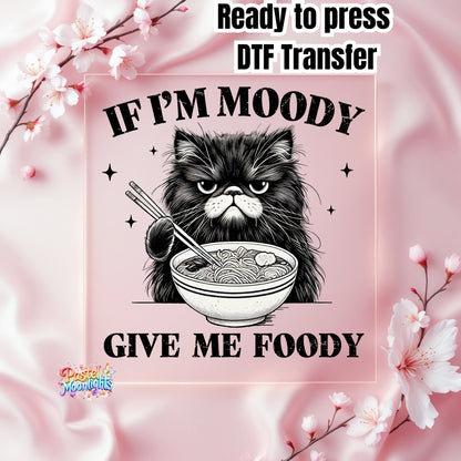 If I'm Moody DTF Print Ready to Press