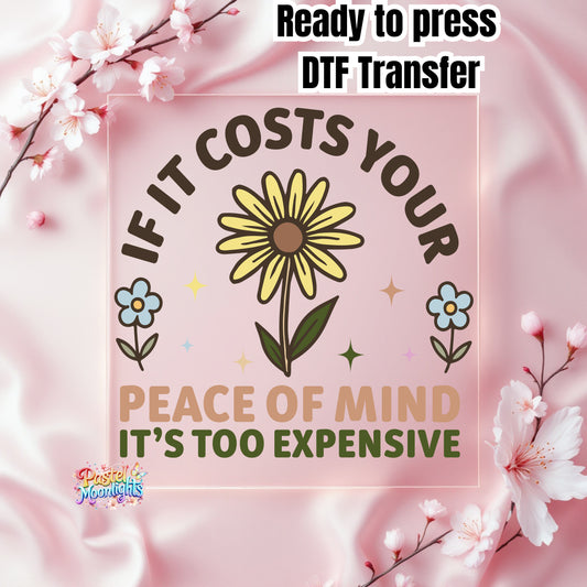 If It Costs Your Peace of Mind DTF Print Ready to Press