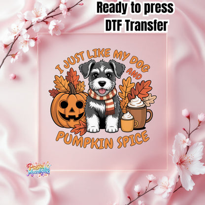 I just like my dog and pumpkin spice DTF Print Ready to Press
