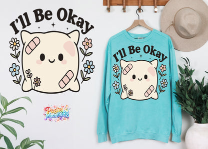 I ll Be Okay DTF Print Ready to Press