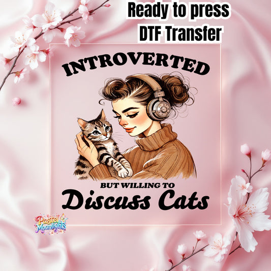 Introverted but willing to discuss cats DTF Print Ready to Press
