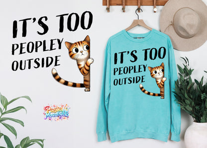 It's too peopley outside DTF Print Ready to Press