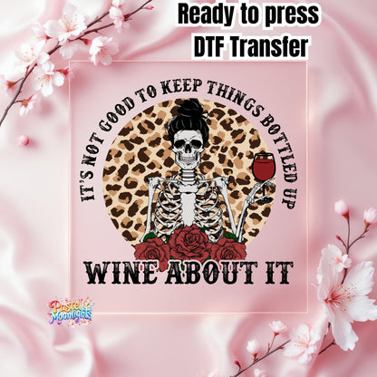 It's Not Good To Keep Skeleton Wine DTF Print Ready to Press