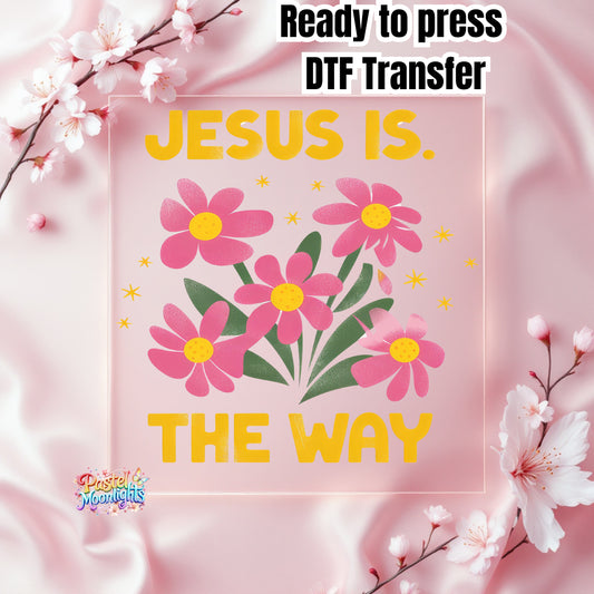 Jesus is The Way DTF Print Ready to Press
