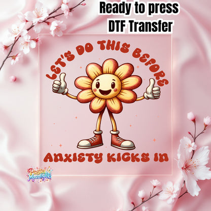 Let's do this before Anxiety Kicks In DTF Print Ready to Press