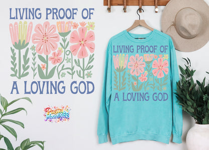 Living Proof Of A Loving God DTF Print Ready to Press